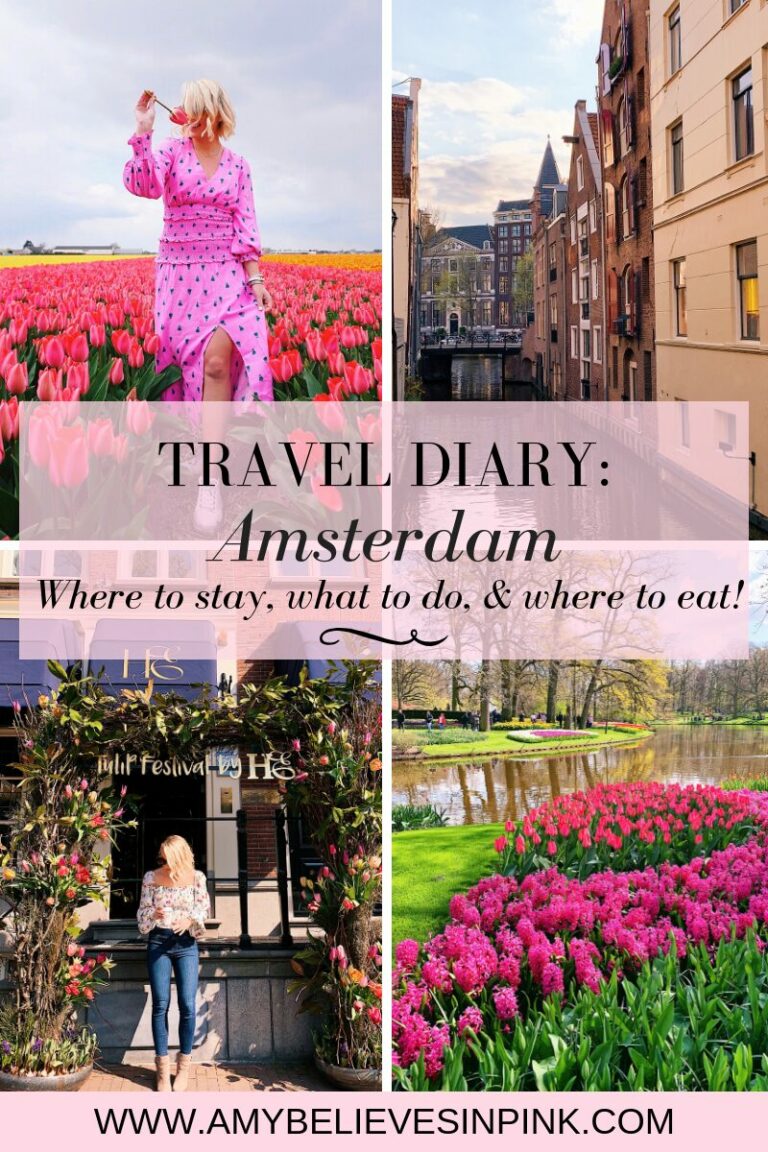Amsterdam travel diary, where to stay, what to do, & where to eat!